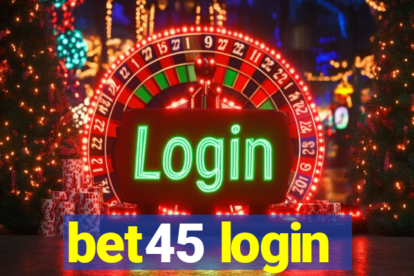 bet45 login